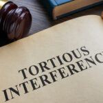 Recovering Damages for Tortious Interference With Your Business